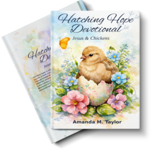 Hatching Hope Devotional: Jesus & Chickens